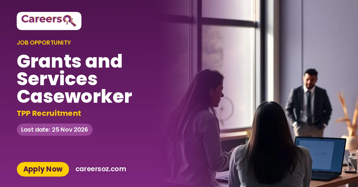Grants and Services Caseworker – TPP Recruitment