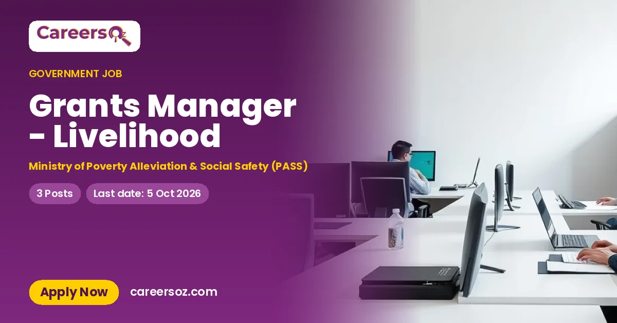 Grants Manager - Livelihood – Ministry of Poverty Alleviation & Social Safety (PASS)