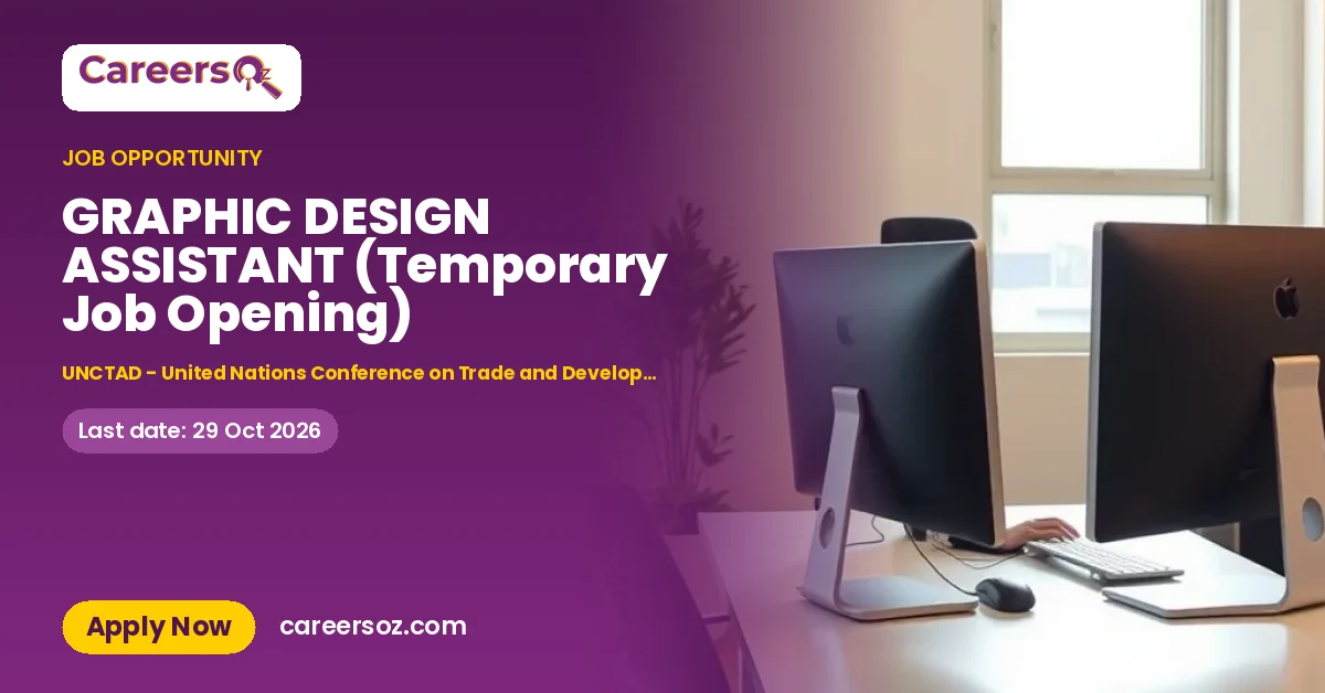 GRAPHIC DESIGN ASSISTANT (Temporary Job Opening) – UNCTAD - United Nations Conference on Trade and Development