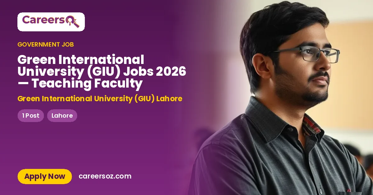 Green International University (GIU) Jobs 2026 — Teaching Faculty – Green International University (GIU) Lahore