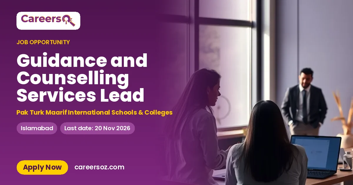 Guidance and Counselling Services Lead – Pak Turk Maarif International Schools & Colleges
