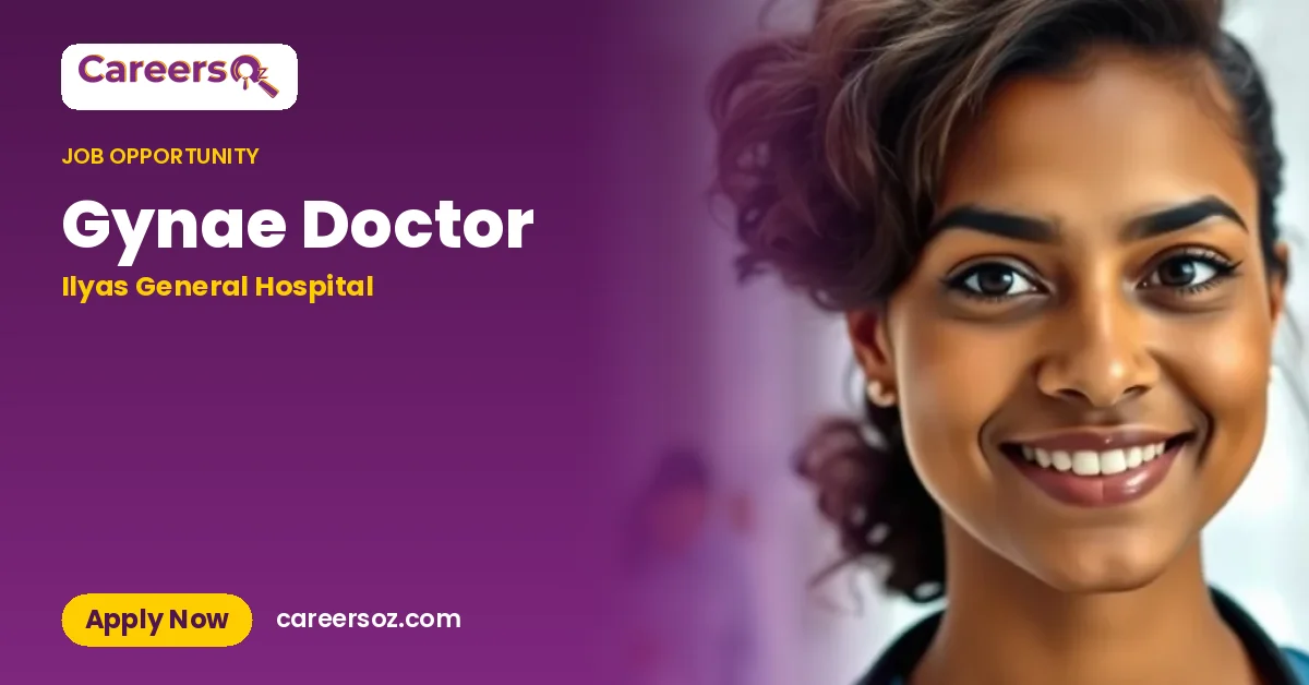 Gynae Doctor – Ilyas General Hospital