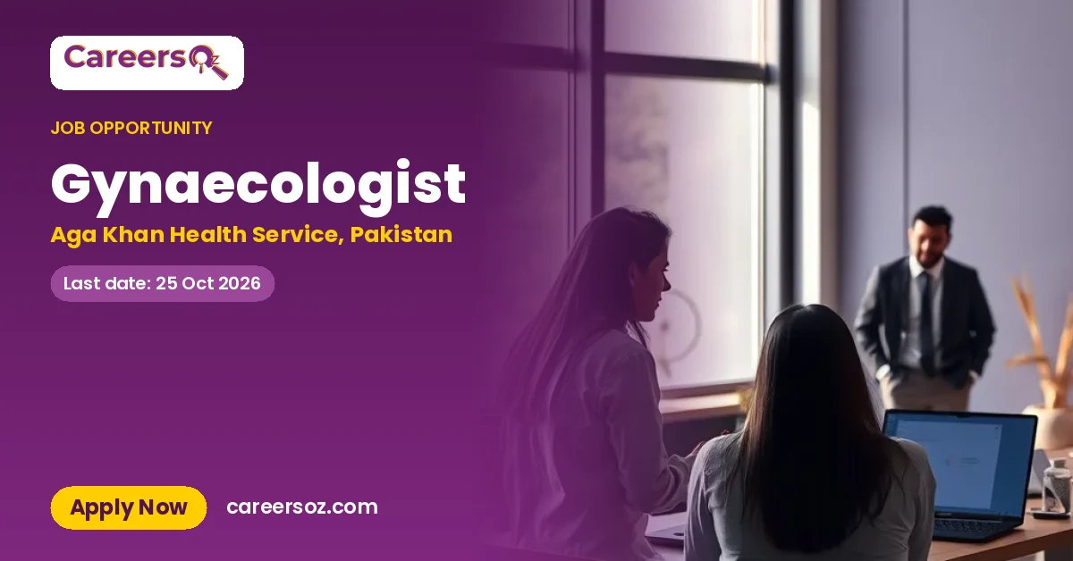 Gynaecologist – Aga Khan Health Service, Pakistan