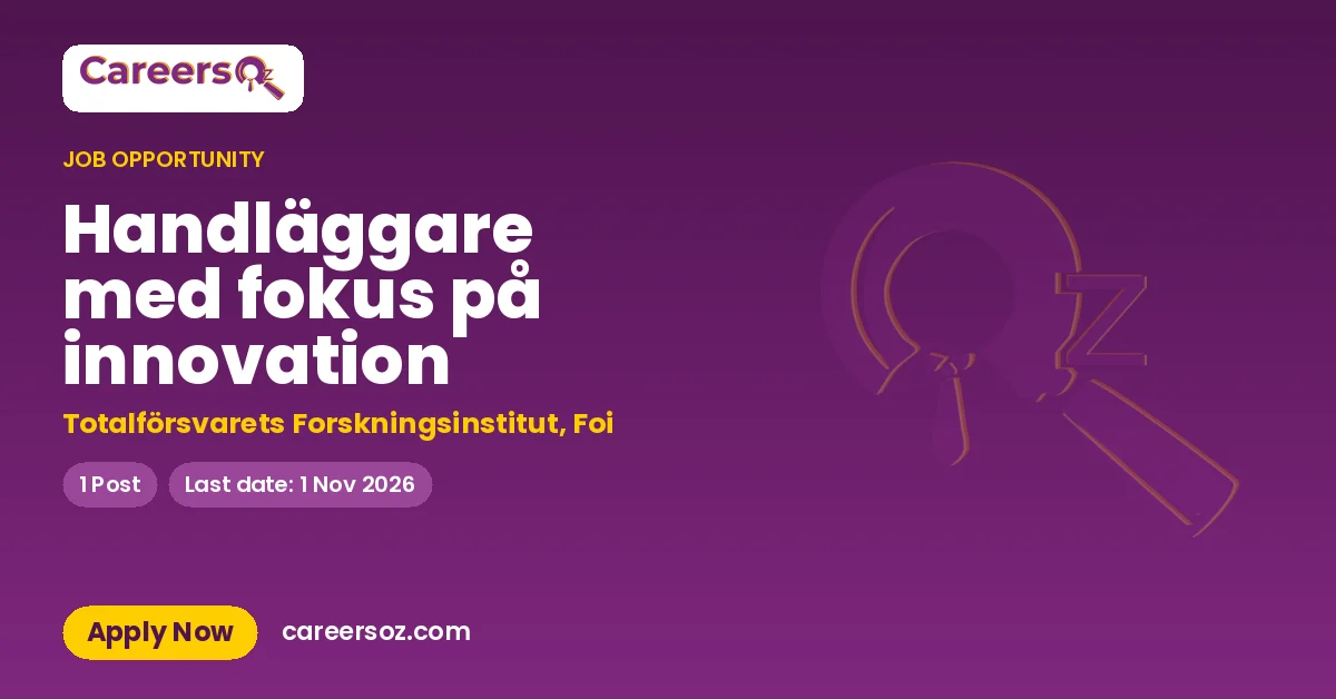 Handläggare med fokus på innovation – Totalförsvarets Forskningsinstitut, Foi