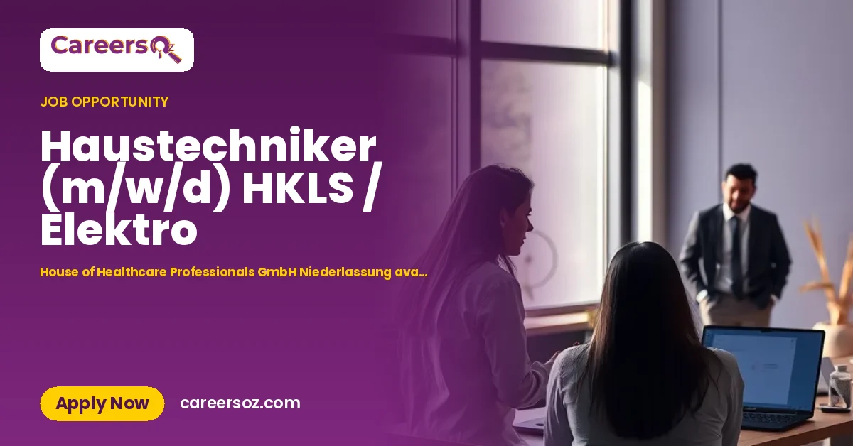 Haustechniker (m/w/d) HKLS / Elektro – House of Healthcare Professionals GmbH Niederlassung avanti Stuttgart