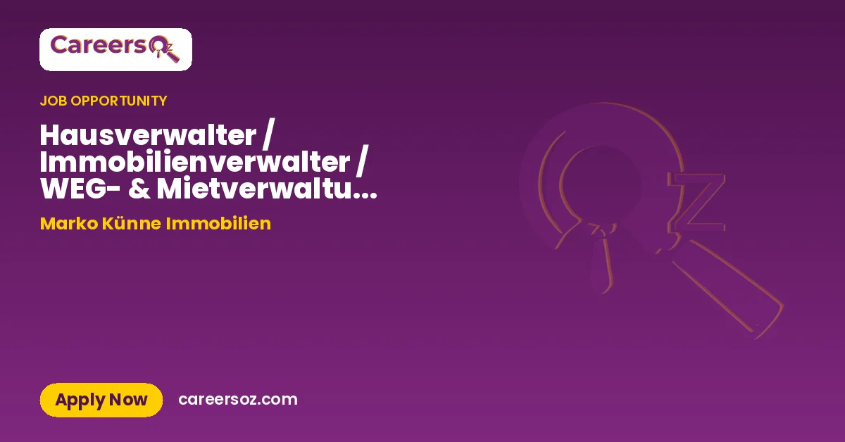 Hausverwalter / Immobilienverwalter / WEG- & Mietverwaltung (m/w/d) – Marko Künne Immobilien