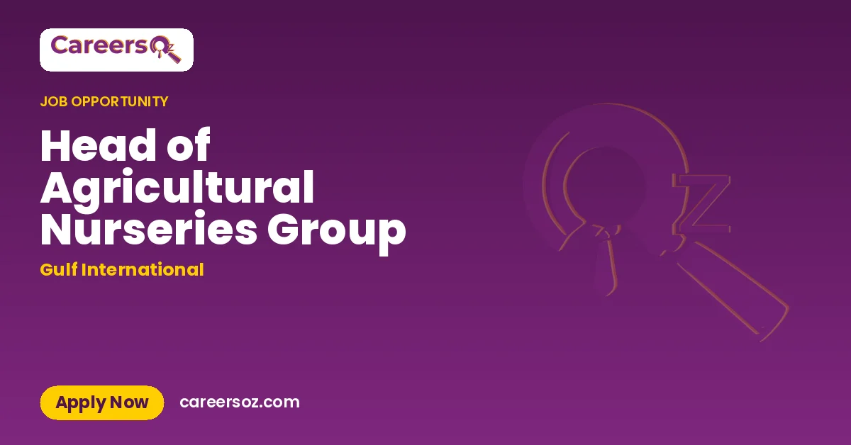 Head of Agricultural Nurseries Group – Gulf International