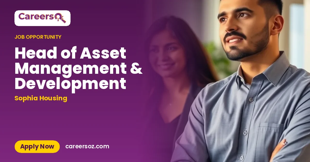 Head of Asset Management & Development – Sophia Housing