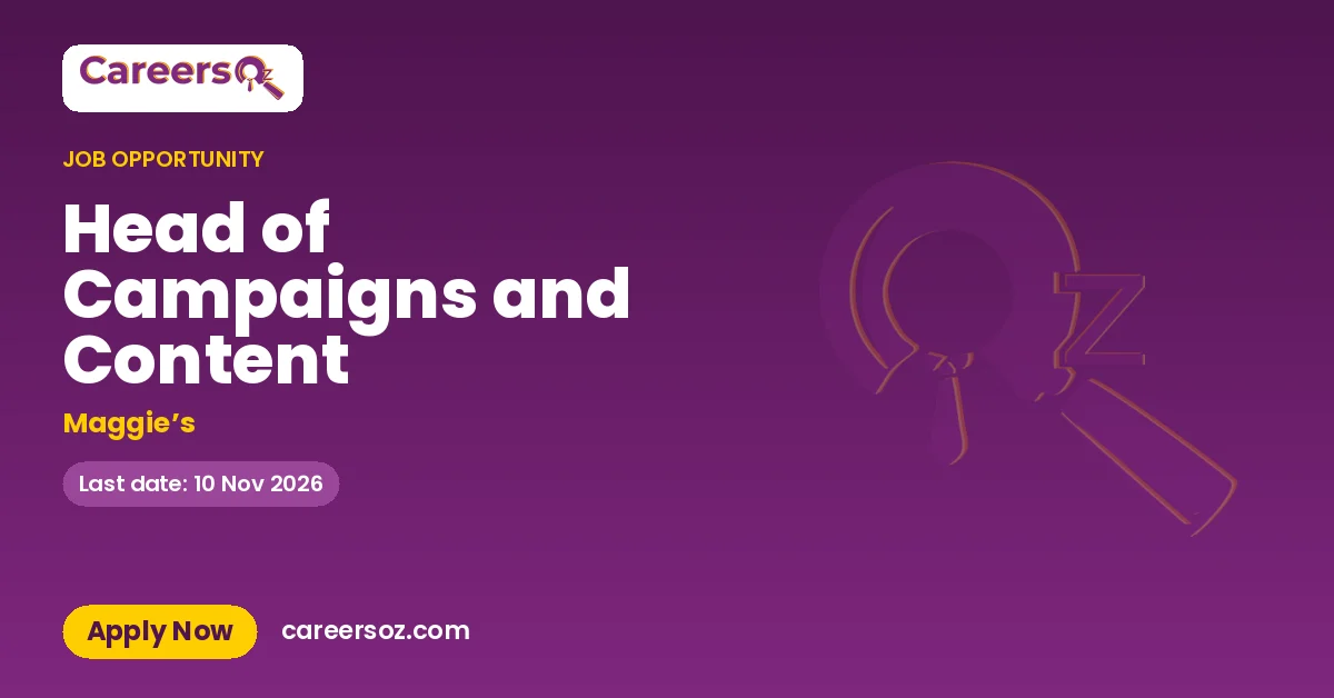 Head of Campaigns and Content – Maggie’s