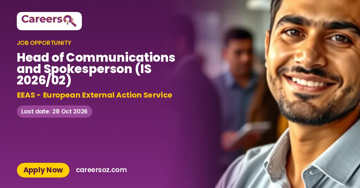 Head of Communications and Spokesperson (IS 2026/02) – EEAS - European External Action Service