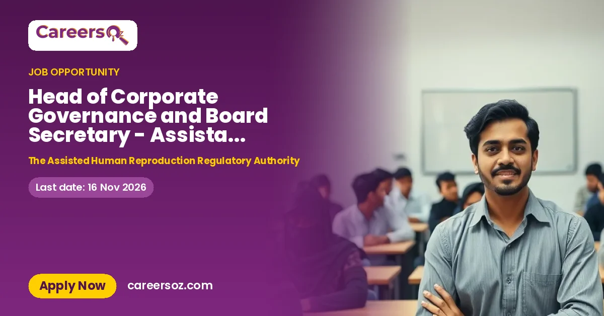 Head of Corporate Governance and Board Secretary - Assistant Principal Officer – The Assisted Human Reproduction Regulatory Authority