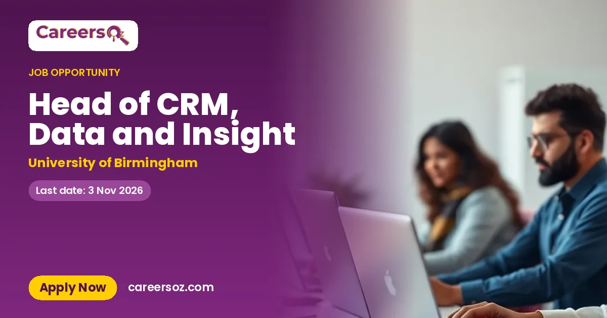 Head of CRM, Data and Insight – University of Birmingham
