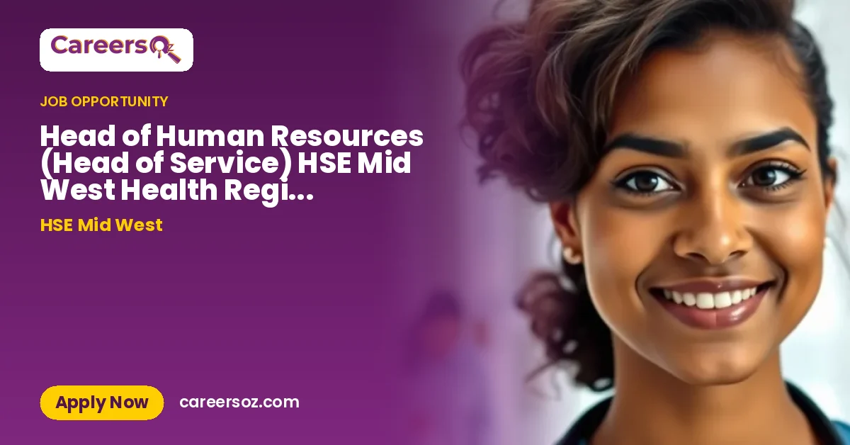 Head of Human Resources (Head of Service) HSE Mid West Health Region HSEMW29426 – HSE Mid West