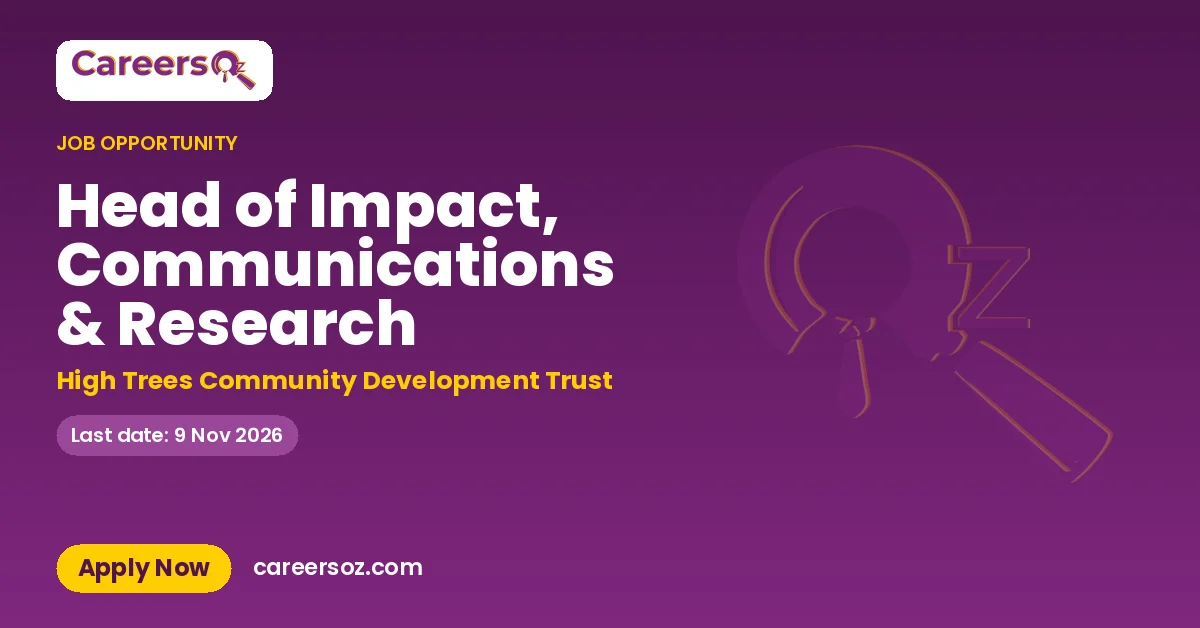 Head of Impact, Communications & Research – High Trees Community Development Trust