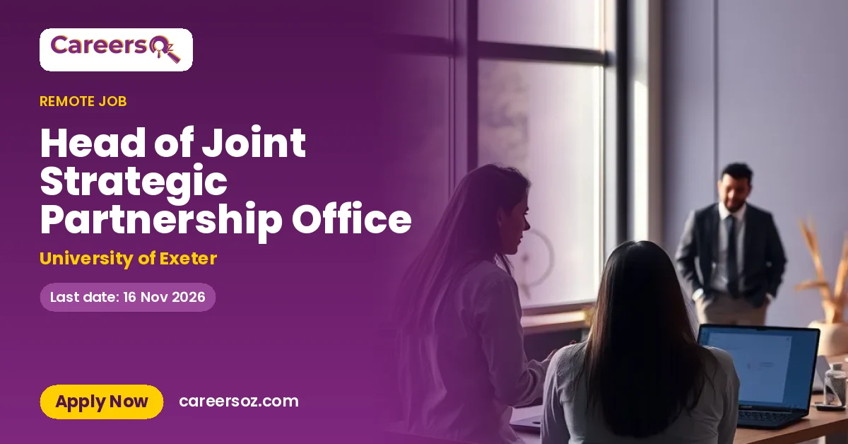 Head of Joint Strategic Partnership Office – University of Exeter