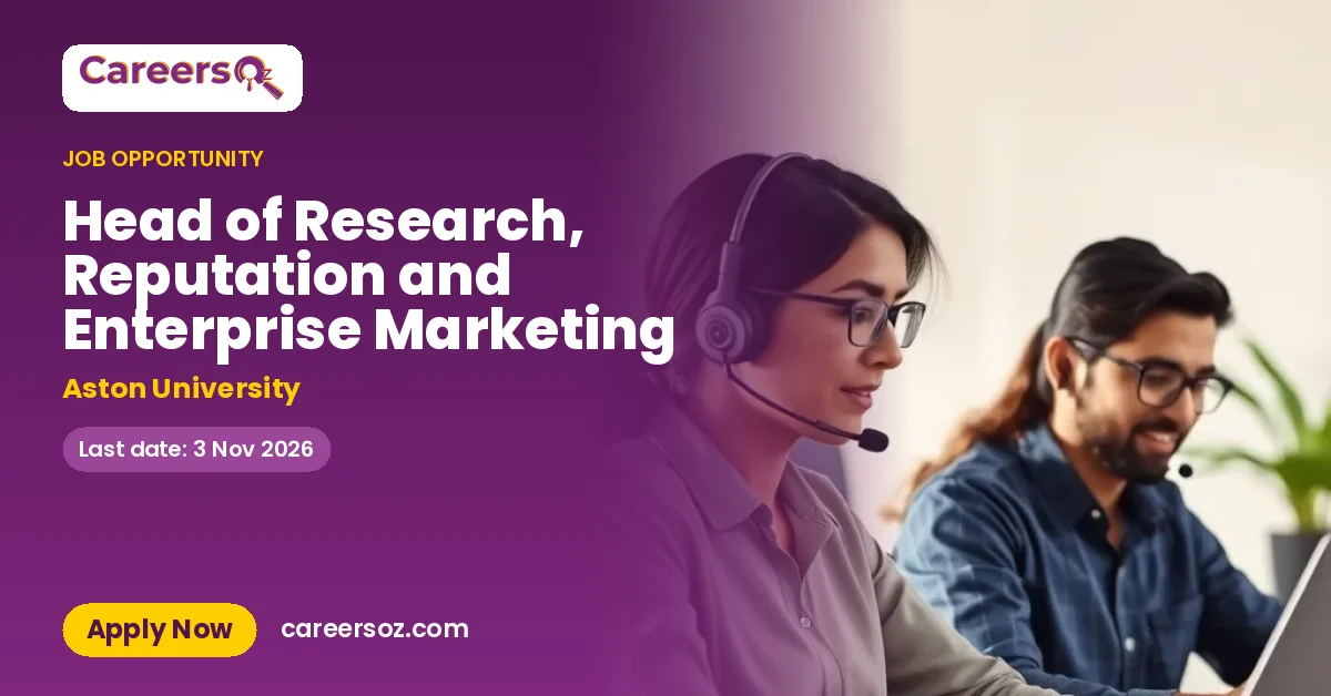 Head of Research, Reputation and Enterprise Marketing – Aston University