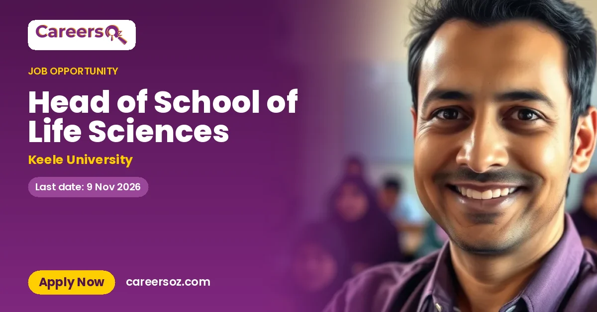 Head of School of Life Sciences – Keele University