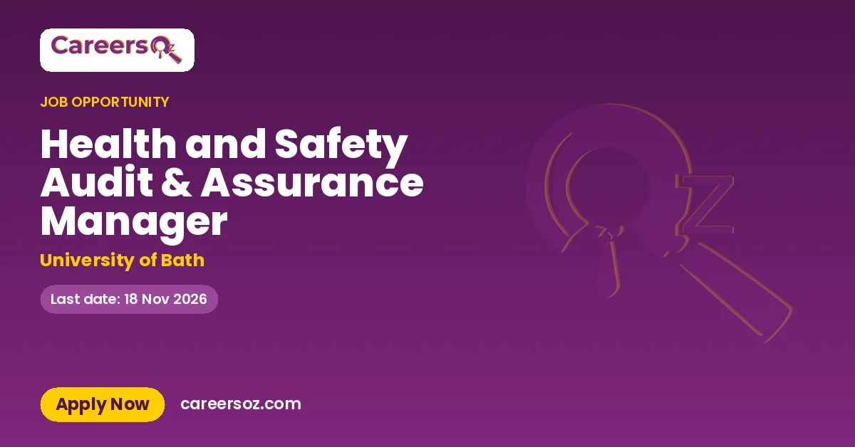 Health and Safety Audit & Assurance Manager – University of Bath