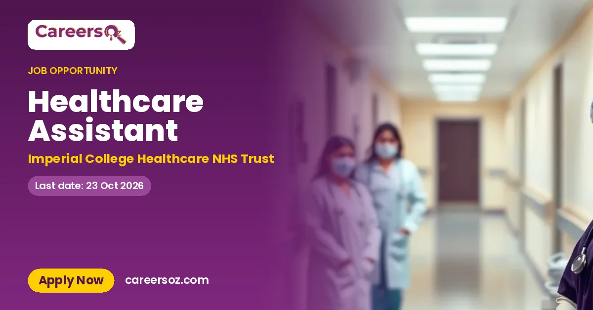 Healthcare Assistant – Imperial College Healthcare NHS Trust