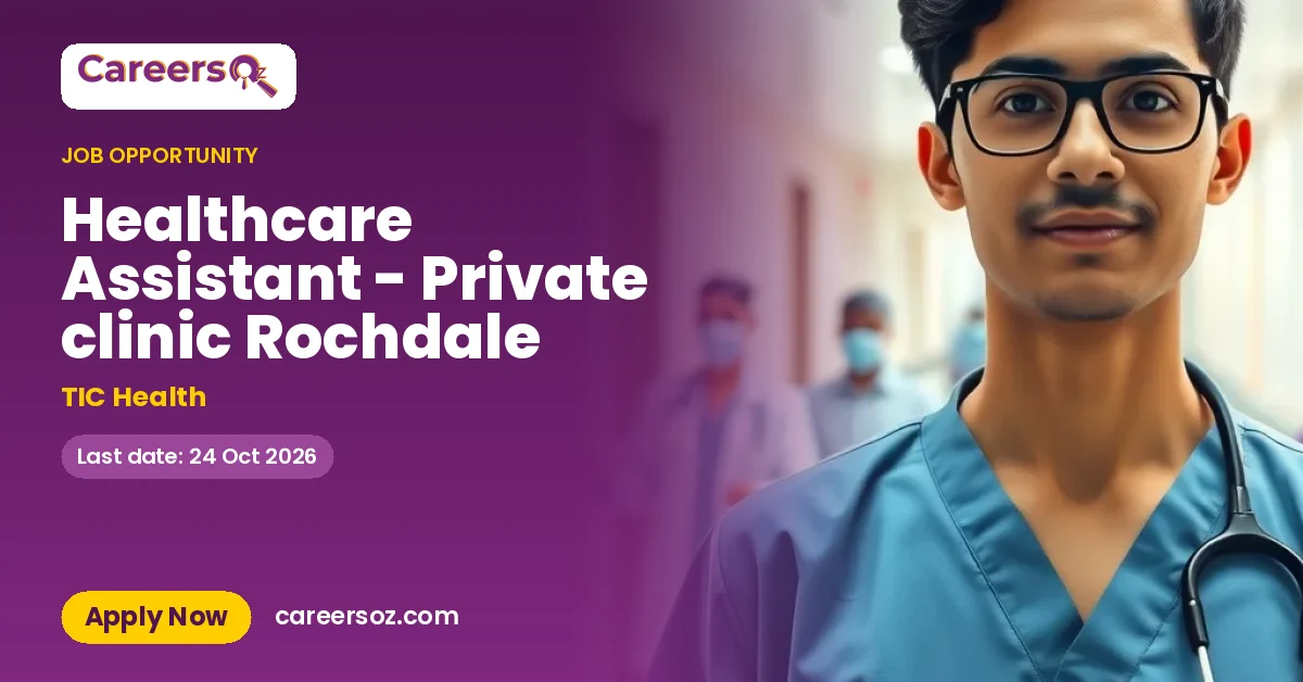 Healthcare Assistant - Private clinic Rochdale – TIC Health