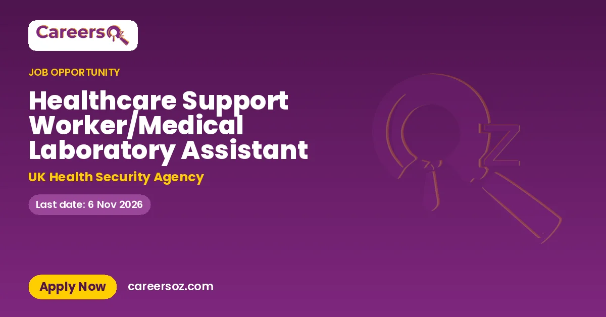 Healthcare Support Worker/Medical Laboratory Assistant – UK Health Security Agency