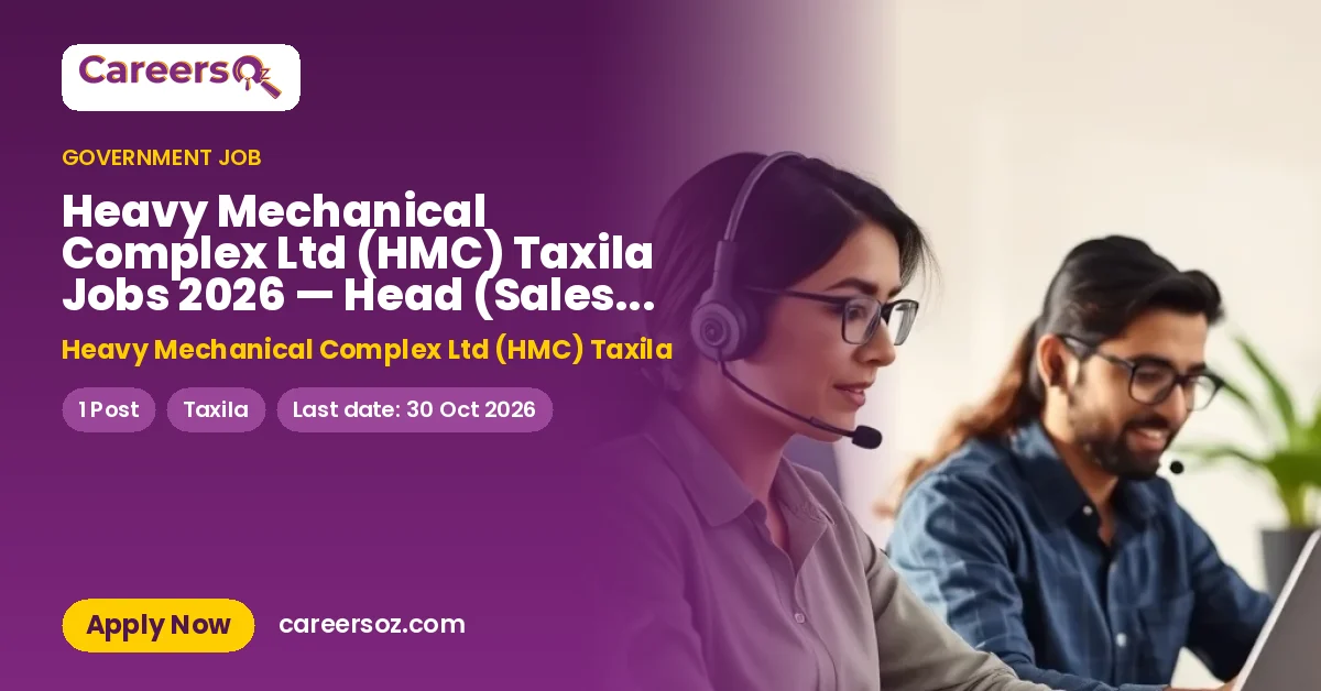 Heavy Mechanical Complex Ltd (HMC) Taxila Jobs 2026 — Head (Sales & Marketing) – Heavy Mechanical Complex Ltd (HMC) Taxila