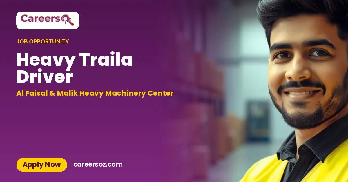 Heavy Traila Driver – Al Faisal & Malik Heavy Machinery Center