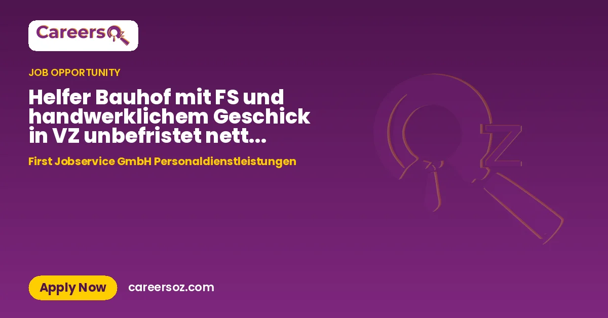 Helfer Bauhof mit FS und handwerklichem Geschick in VZ unbefristet nettes Team toller Arbeitgeber mw – First Jobservice GmbH Personaldienstleistungen