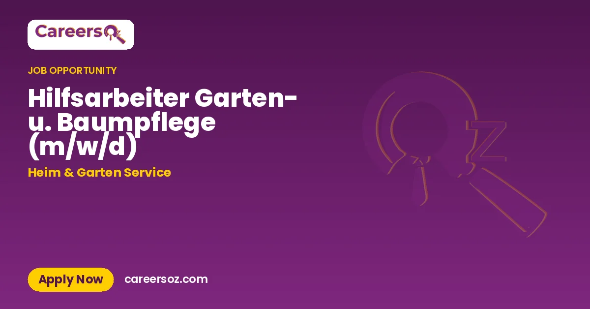 Hilfsarbeiter Garten- u. Baumpflege (m/w/d) – Heim & Garten Service