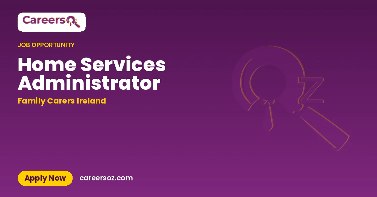 Home Services Administrator – Family Carers Ireland