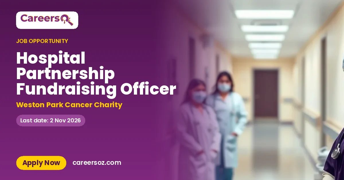 Hospital Partnership Fundraising Officer – Weston Park Cancer Charity