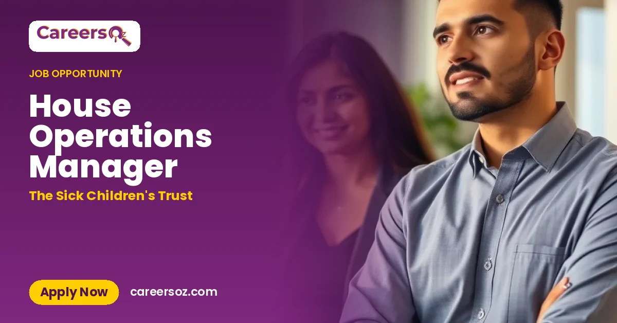 House Operations Manager – The Sick Children's Trust