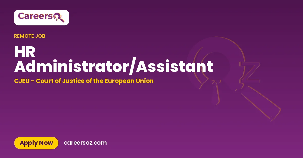 HR Administrator/Assistant – CJEU - Court of Justice of the European Union