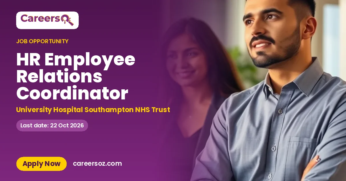 HR Employee Relations Coordinator – University Hospital Southampton NHS Trust