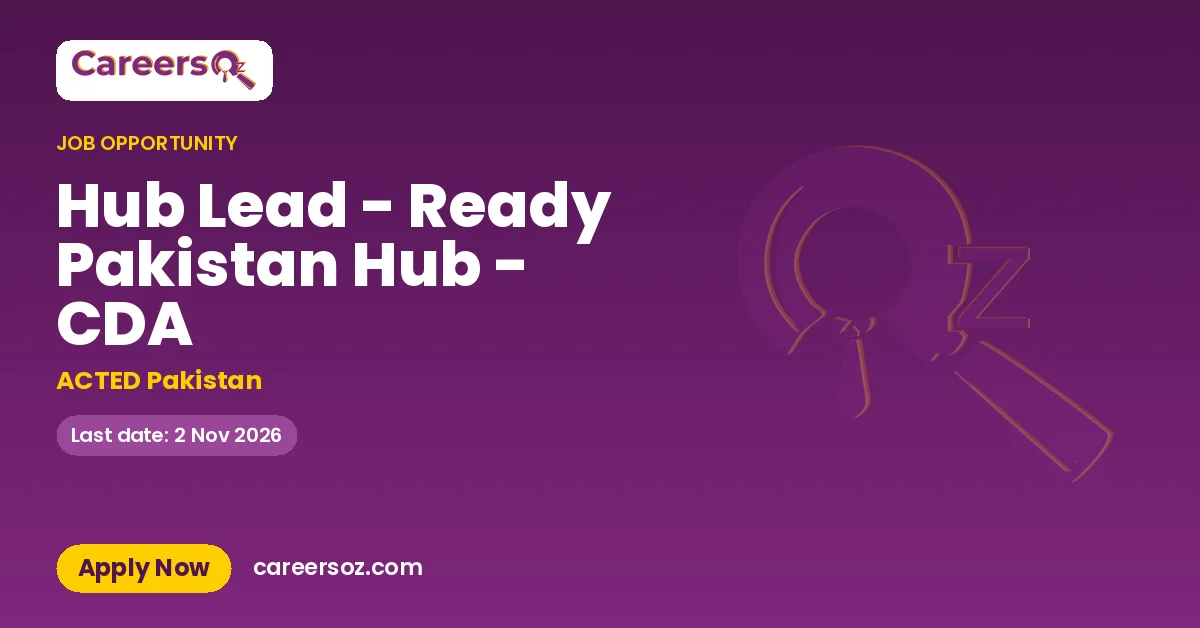 Hub Lead - Ready Pakistan Hub - CDA – ACTED Pakistan