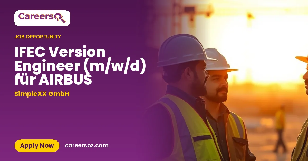 IFEC Version Engineer (m/w/d) für AIRBUS – SimpleXX GmbH