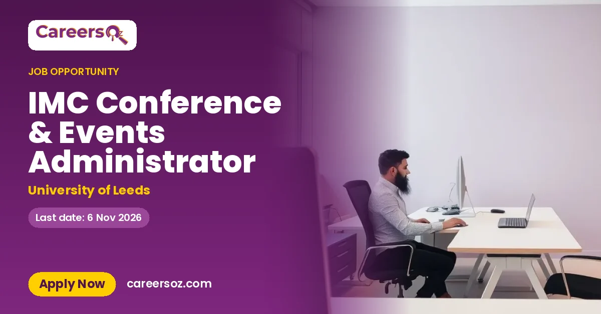 IMC Conference & Events Administrator – University of Leeds