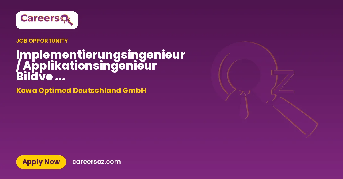 Implementierungsingenieur / Applikationsingenieur Bildve ... – Kowa Optimed Deutschland GmbH