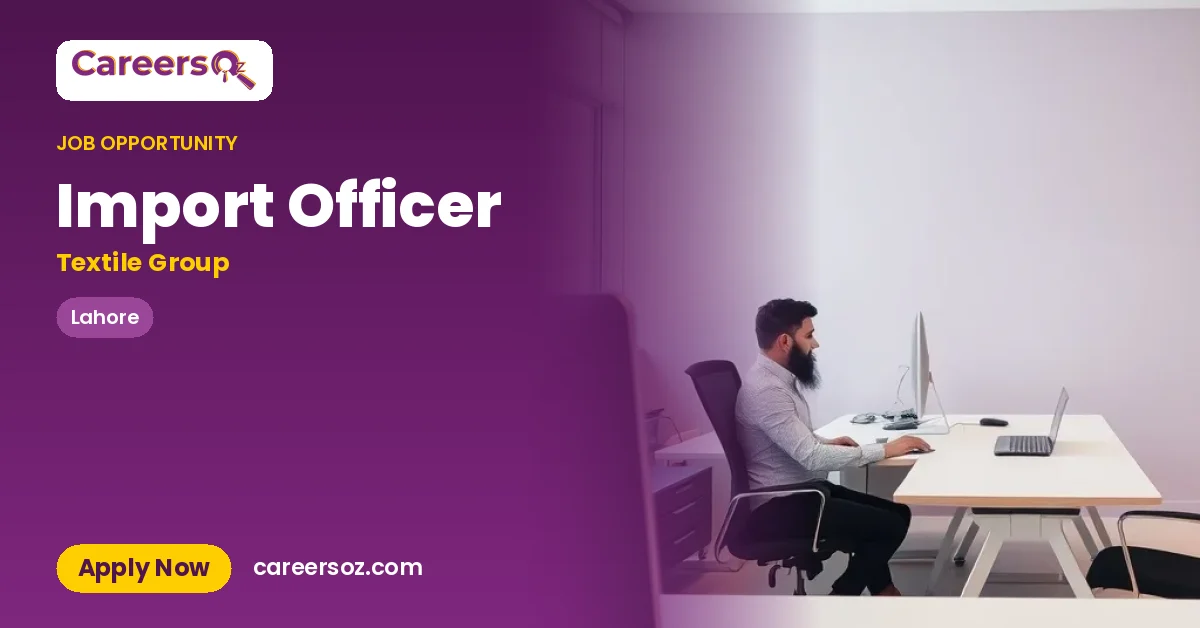 Import Officer – Textile Group