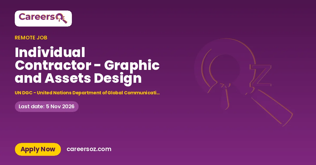 Individual Contractor - Graphic and Assets Design – UN DGC - United Nations Department of Global Communications
