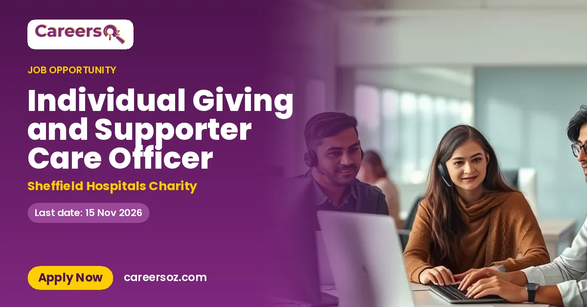 Individual Giving and Supporter Care Officer – Sheffield Hospitals Charity