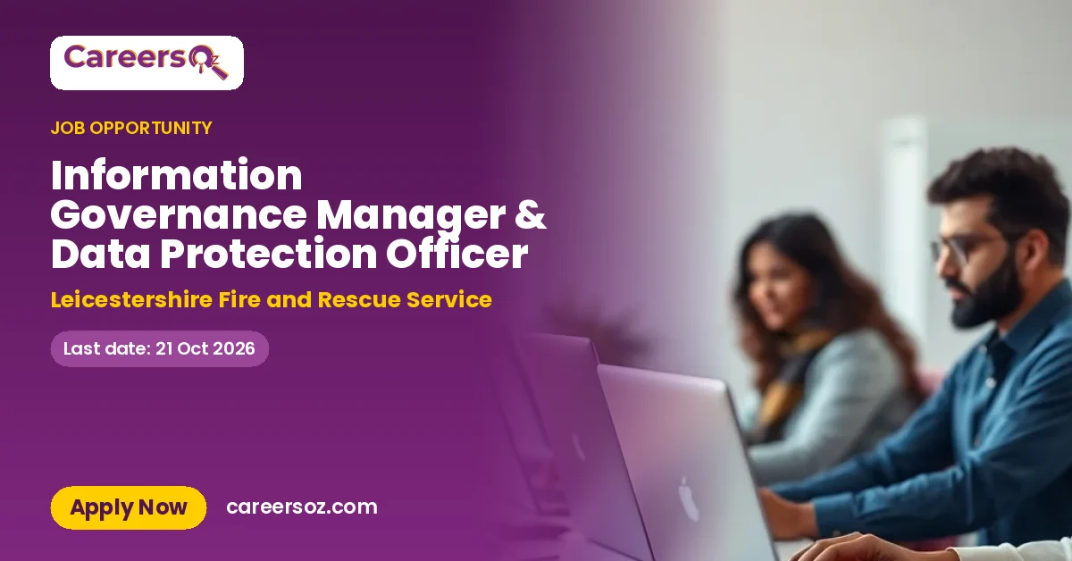 Information Governance Manager & Data Protection Officer – Leicestershire Fire and Rescue Service
