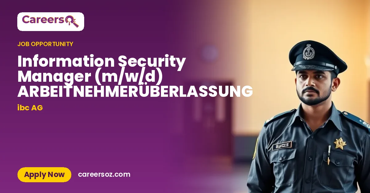 Information Security Manager (m/w/d) ARBEITNEHMERÜBERLASSUNG – ibc AG