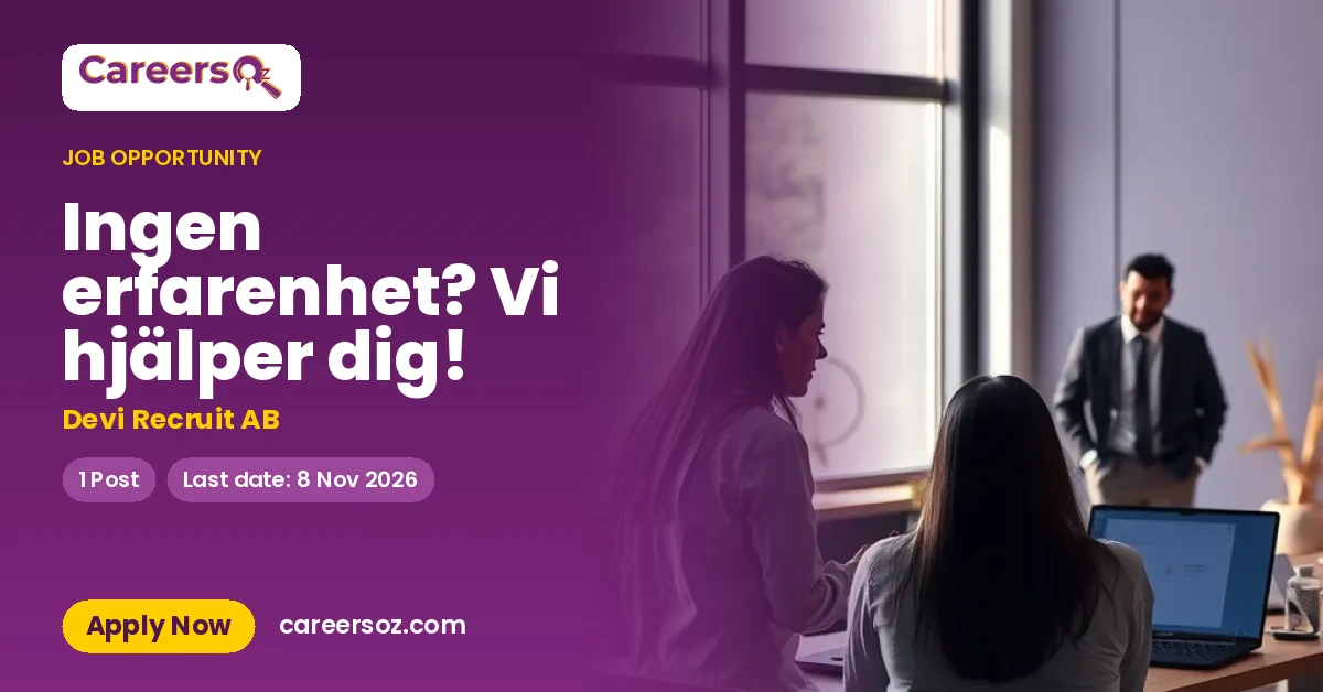 Ingen erfarenhet? Vi hjälper dig! – Devi Recruit AB