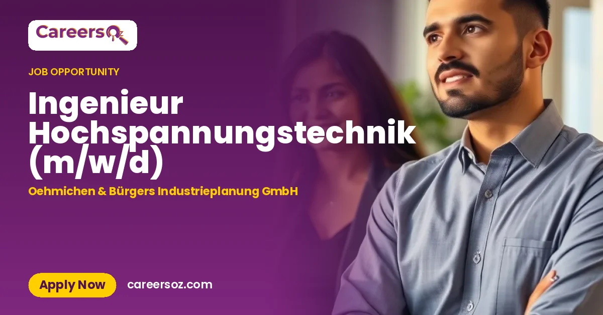 Ingenieur Hochspannungstechnik (m/w/d) – Oehmichen & Bürgers Industrieplanung GmbH