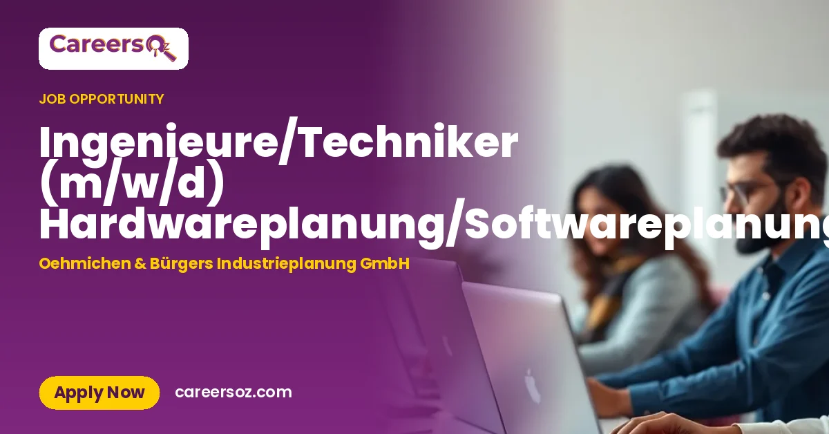 Ingenieure/Techniker (m/w/d) Hardwareplanung/Softwareplanung – Oehmichen & Bürgers Industrieplanung GmbH