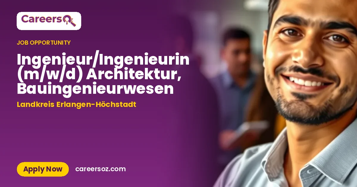 Ingenieur/Ingenieurin (m/w/d) Architektur, Bauingenieurwesen – Landkreis Erlangen-Höchstadt