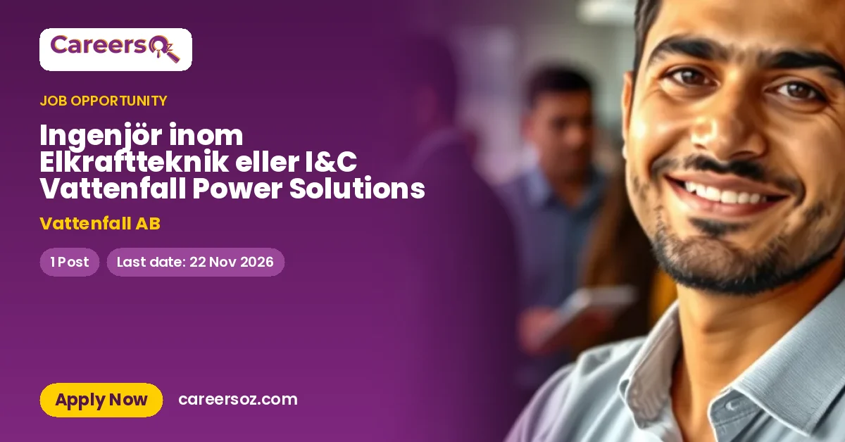 Ingenjör inom Elkraftteknik eller I&C Vattenfall Power Solutions – Vattenfall AB