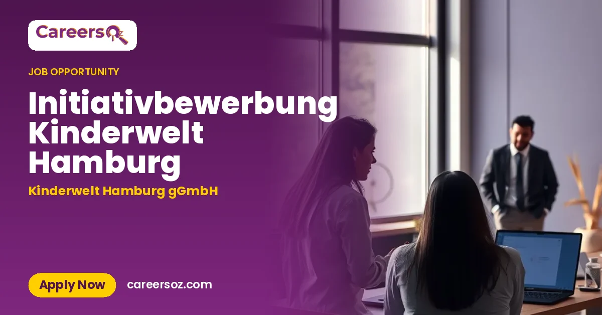 Initiativbewerbung Kinderwelt Hamburg – Kinderwelt Hamburg gGmbH