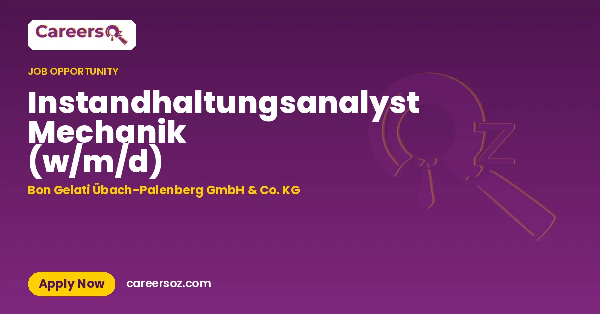 Instandhaltungsanalyst Mechanik (w/m/d) – Bon Gelati Übach-Palenberg GmbH & Co. KG